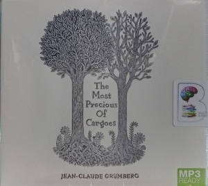 The Most Precious of Cargoes written by Jean-Claude Grumberg performed by Allan Corduner on MP3 CD (Unabridged)